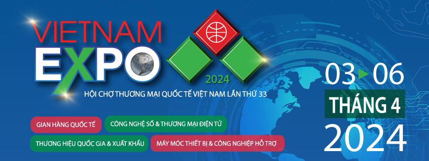 Mời Tham Dự Hội Chợ Thương Mại Quốc Tế Vietnam Expo 2024 Tại Hà Nội